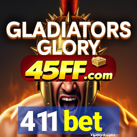 411 bet